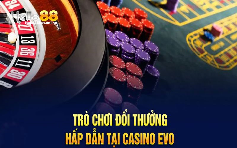 Giới thiệu kho game sống động tại casino evo Hello88