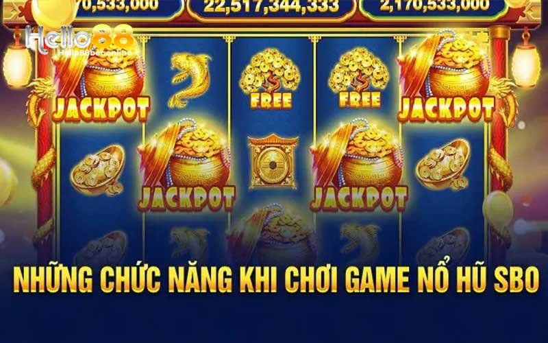 Đánh giá ưu điểm game Nổ Hũ SBO Hello88