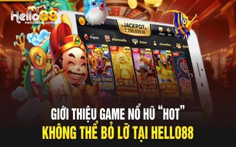 Sơ lược về sảnh game nổ hũ WG Hello88