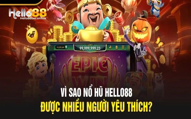 Các siêu phẩm game slot tại nổ hũ WG Hello88